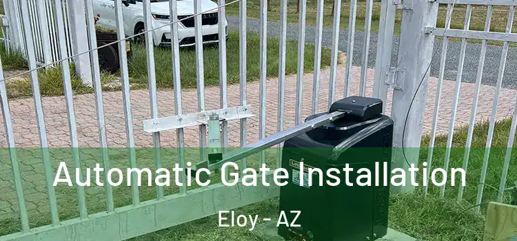  Automatic Gate Installation Eloy - AZ