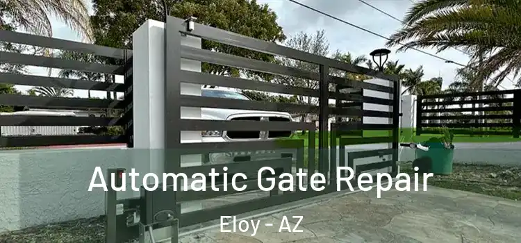  Automatic Gate Repair Eloy - AZ