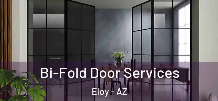  Bi-Fold Door Services Eloy - AZ