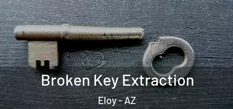  Broken Key Extraction Eloy - AZ