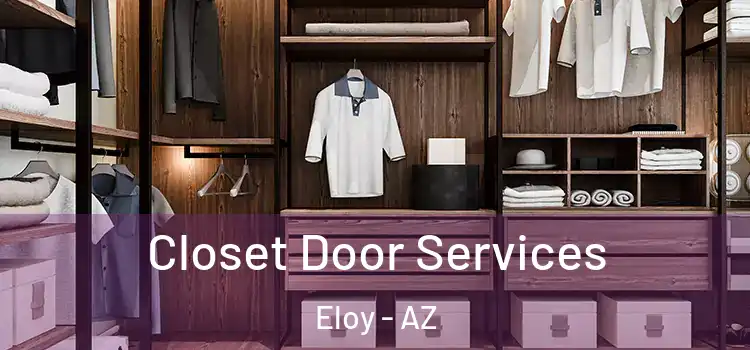  Closet Door Services Eloy - AZ