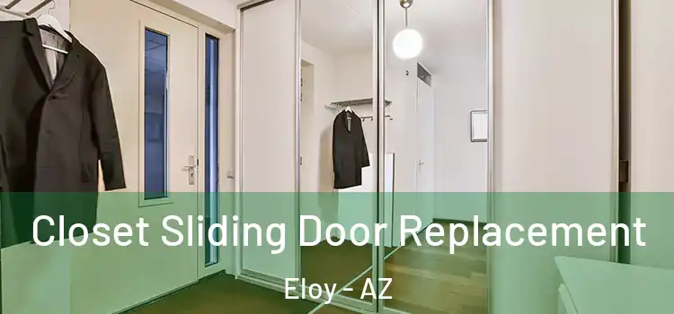  Closet Sliding Door Replacement Eloy - AZ