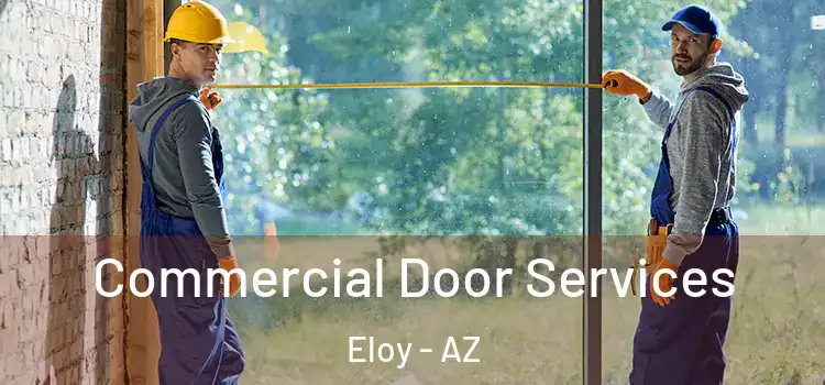  Commercial Door Services Eloy - AZ
