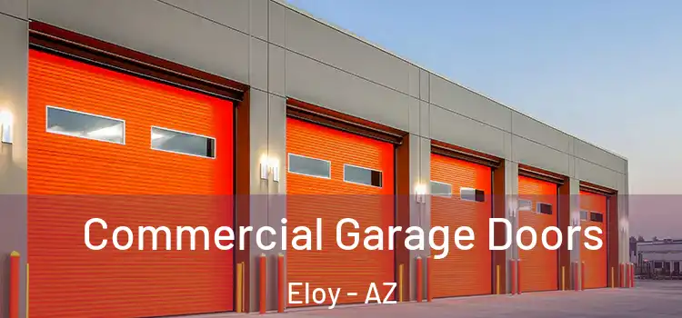  Commercial Garage Doors Eloy - AZ
