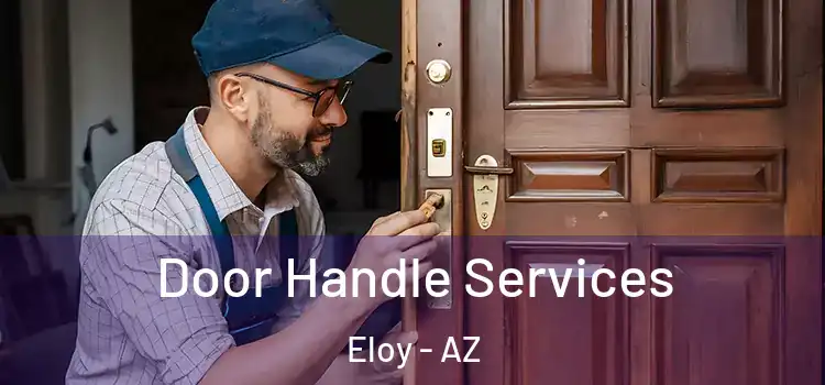  Door Handle Services Eloy - AZ