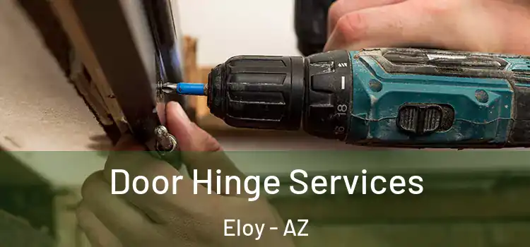  Door Hinge Services Eloy - AZ