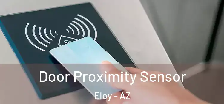  Door Proximity Sensor Eloy - AZ