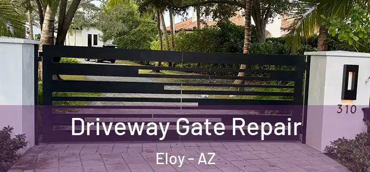  Driveway Gate Repair Eloy - AZ