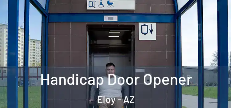 Handicap Door Opener Eloy - AZ