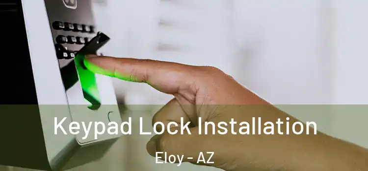  Keypad Lock Installation Eloy - AZ