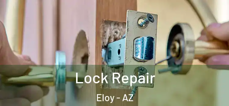  Lock Repair Eloy - AZ