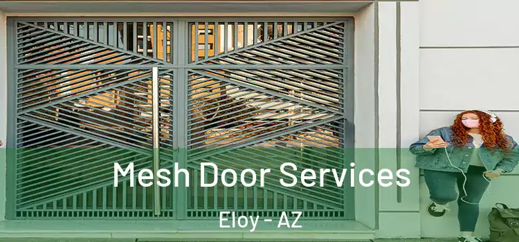  Mesh Door Services Eloy - AZ