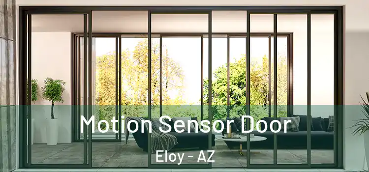  Motion Sensor Door Eloy - AZ