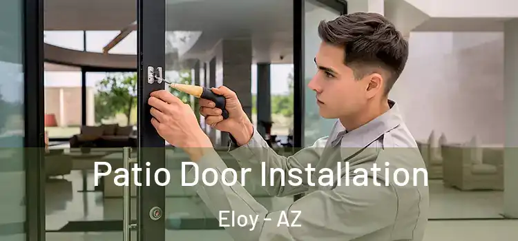  Patio Door Installation Eloy - AZ
