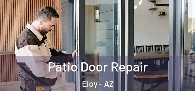  Patio Door Repair Eloy - AZ