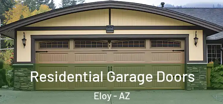  Residential Garage Doors Eloy - AZ