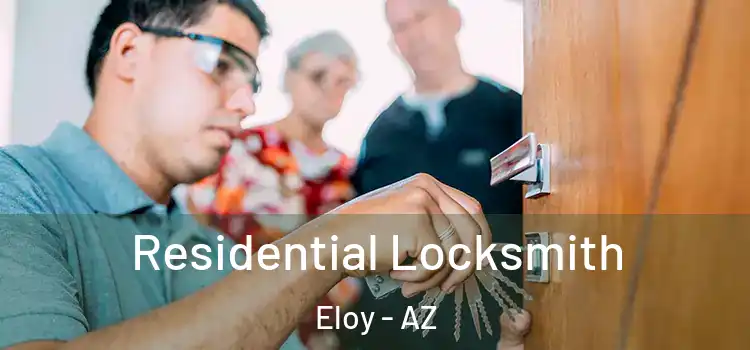  Residential Locksmith Eloy - AZ