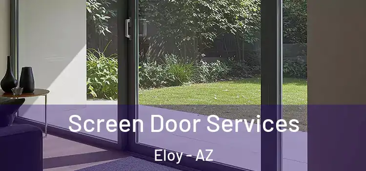  Screen Door Services Eloy - AZ