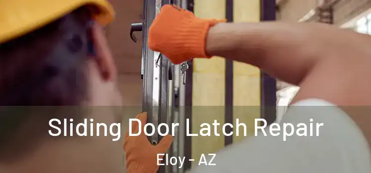  Sliding Door Latch Repair Eloy - AZ