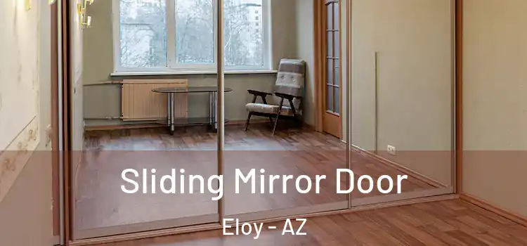  Sliding Mirror Door Eloy - AZ