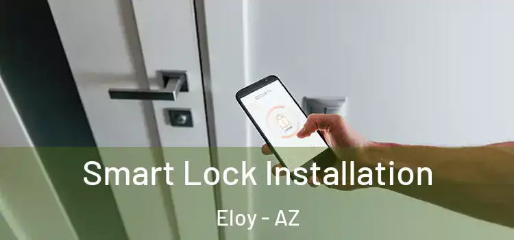  Smart Lock Installation Eloy - AZ